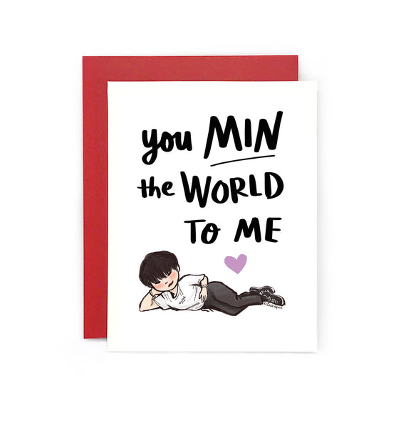You Min the World to Me Card