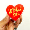 Mahal Kita Acrylic Badge Reel