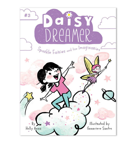 Daisy Dreamer: Sparkle Fairies & the Imaginaries (Book #3)