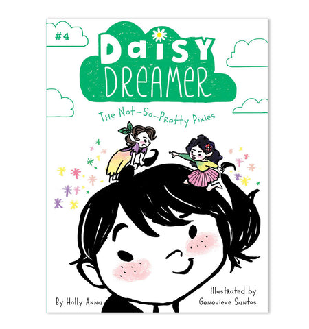 Daisy Dreamer: The Not-So-Pretty Pixies (Book #4)