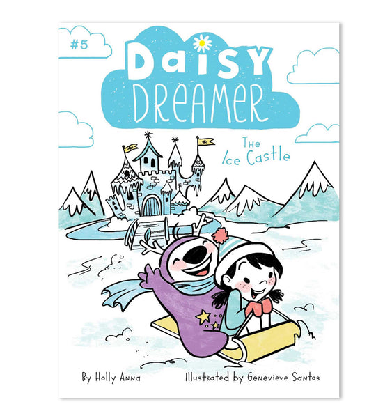 Daisy Dreamer: The Ice Castle (Book #5)