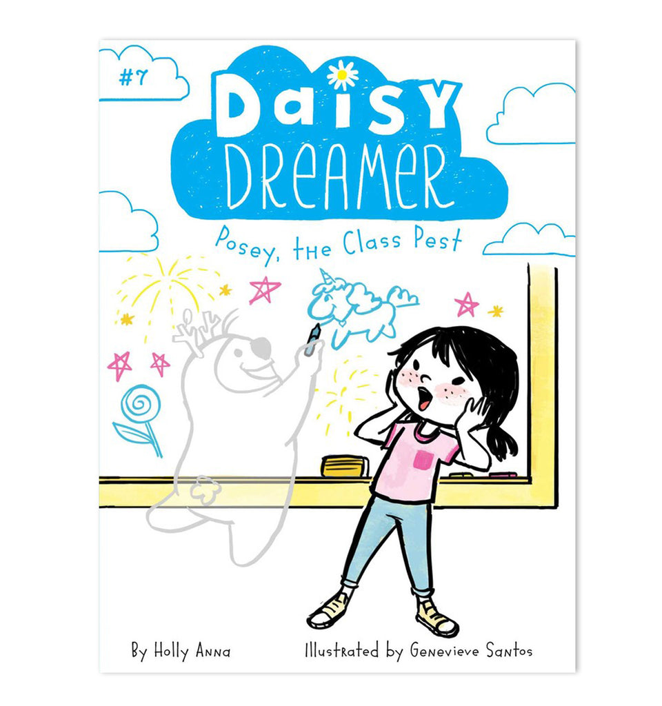 Daisy Dreamer & Posey The Class Pest (Book #7)