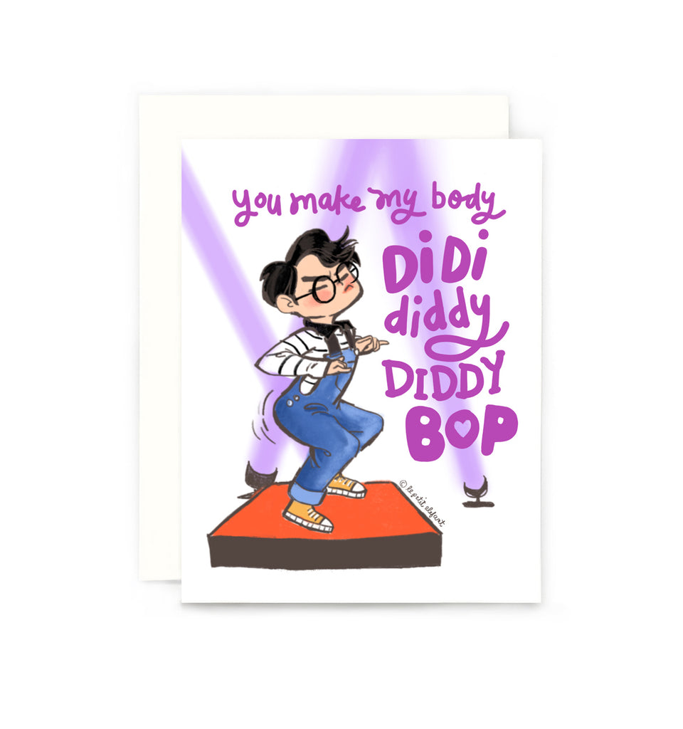 You Make My Body Di Di Diddy Diddy Bop Card