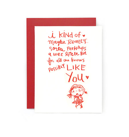 I kind of like you Girl Greeting Card